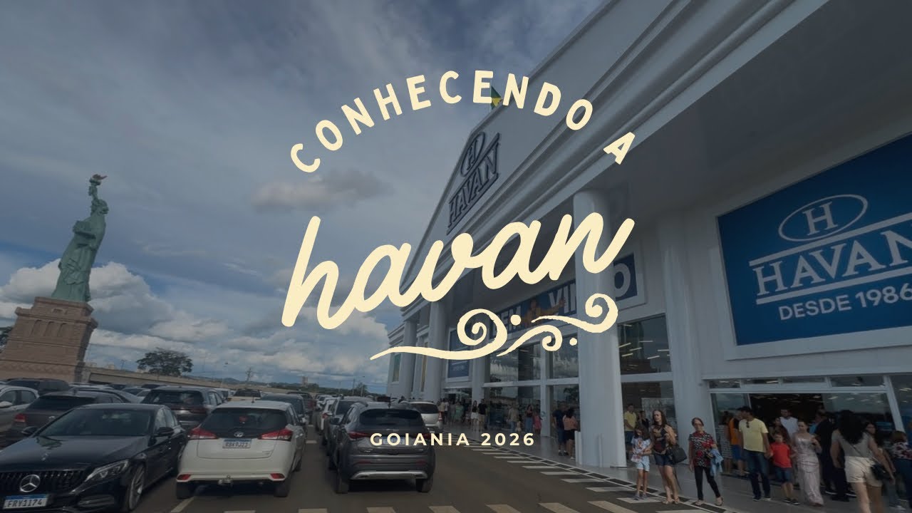 HAVAN GOIÂNIA 2026 | como é a havan em Goiânia 2026 | inauguração da HAVAN Goiânia 2026 | compensa ?