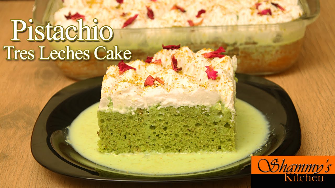 Pistachio Tres Leches Cake|Pastel de Tres Leches|Milk Cake|Pistachio Milk Cake|Shammy's Kitchen