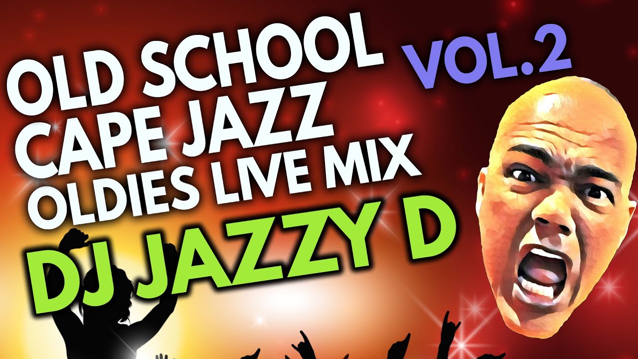 Old School Cape Jazz, Oldies & Soul,  Live Mix by DJ Jazzy D Vol.2