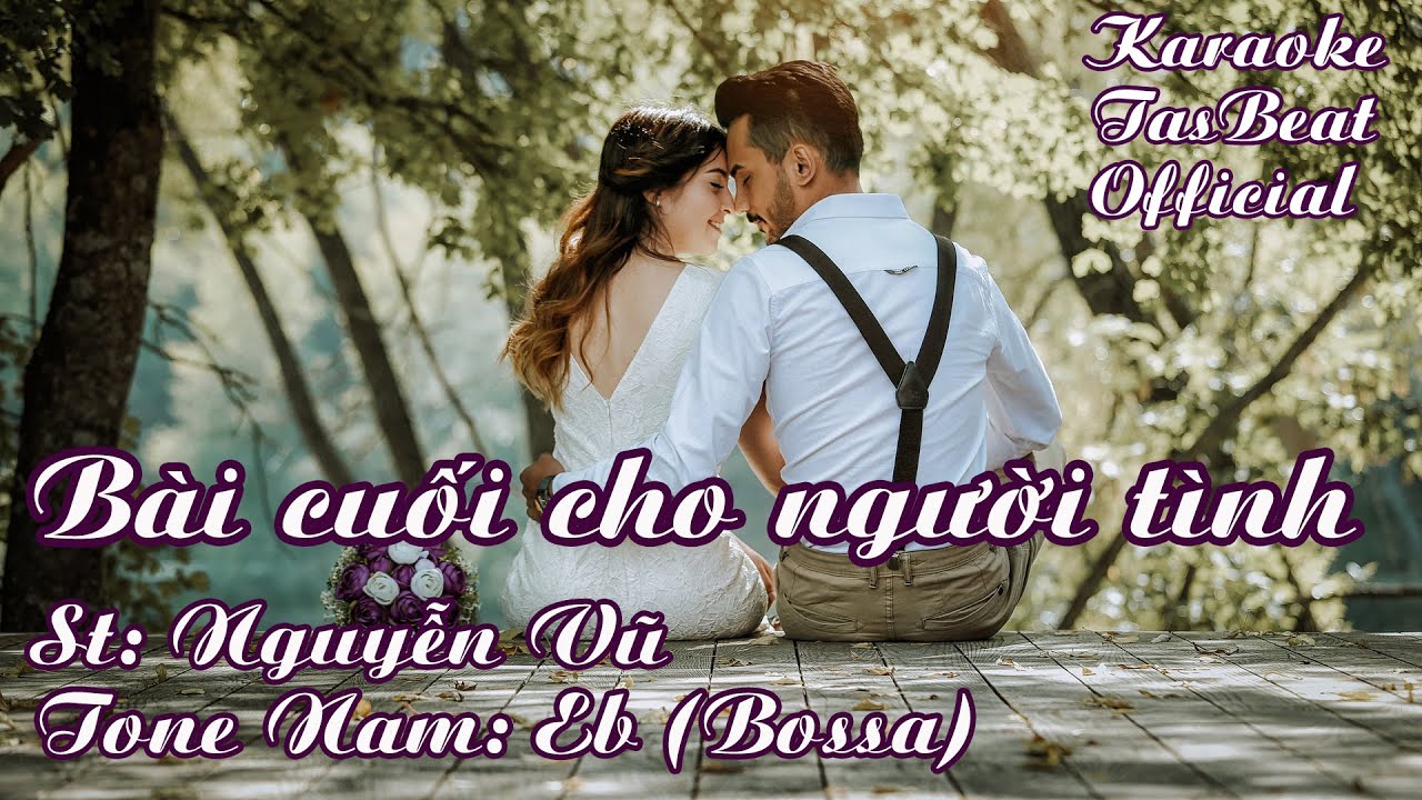 Karaoke Bài Cuối Cho Người Tình (Bossa) Tone Nam | TAS BEAT