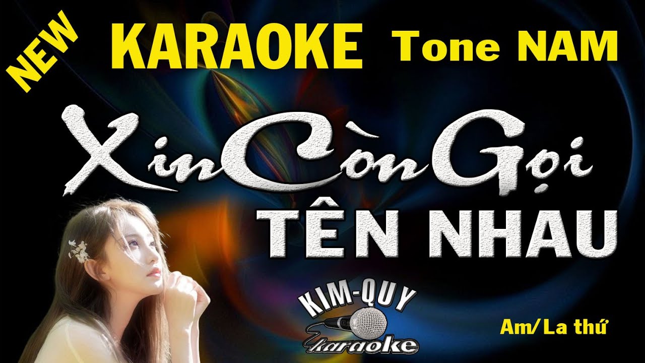 Karaoke XIN CÒN GỌI TÊN NHAU (Trường Sa)- Slow Rock - Tone NAM ( Am/La Thứ ) KIM QUY KARAOKE