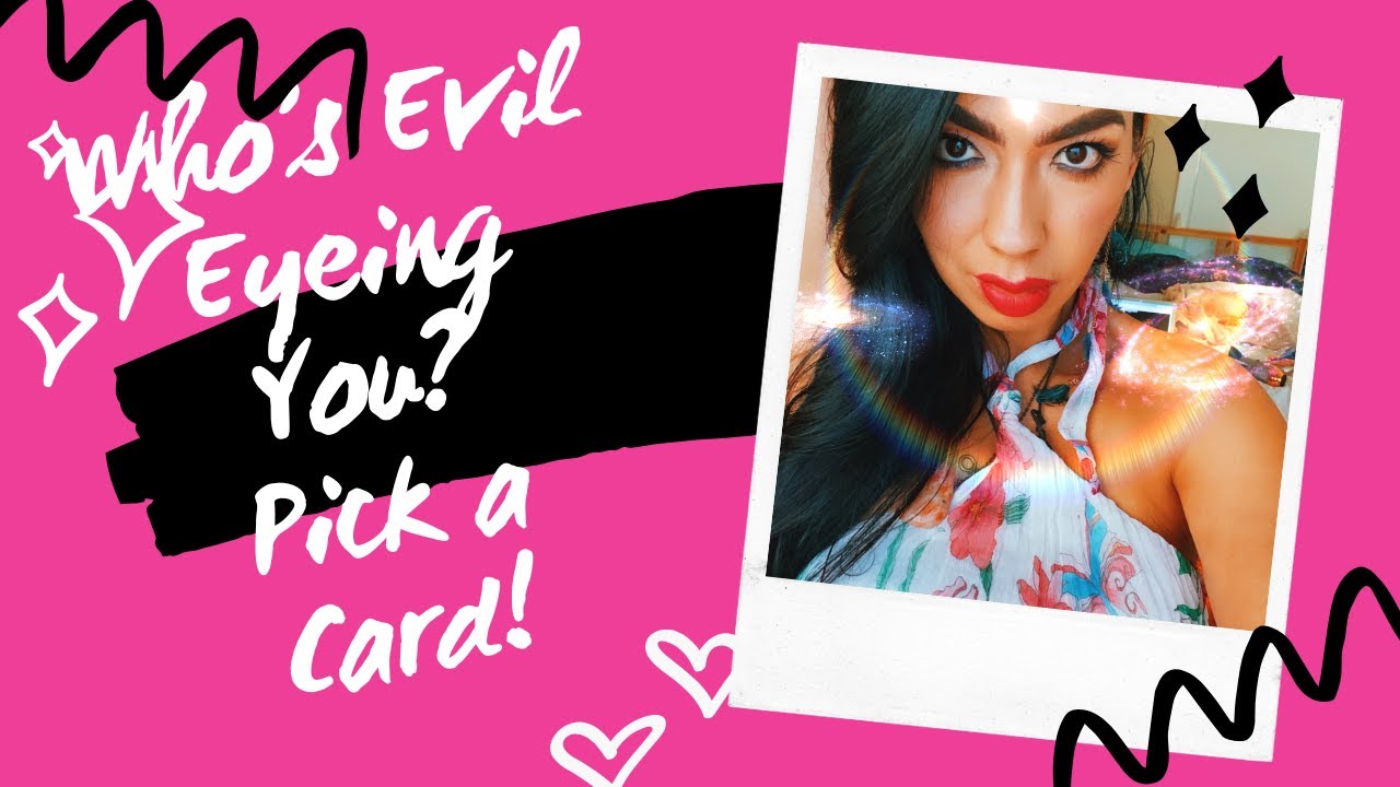 PICK A CARD// Who’s Sending you the Evil Eye?/ What are they saying?/ Friend or Enemy?