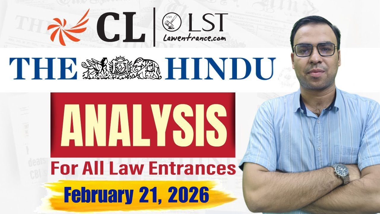 The Hindu Analysis | 21 February 2026 | Daily Current Affairs for CLAT 2027 & All Law Entrance Exams