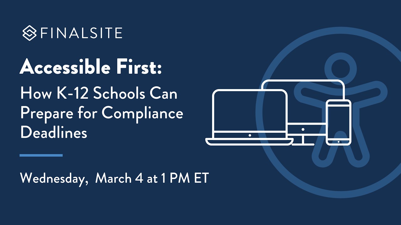 Accessible First: How K-12 Schools Can Prepare for Compliance Deadlines