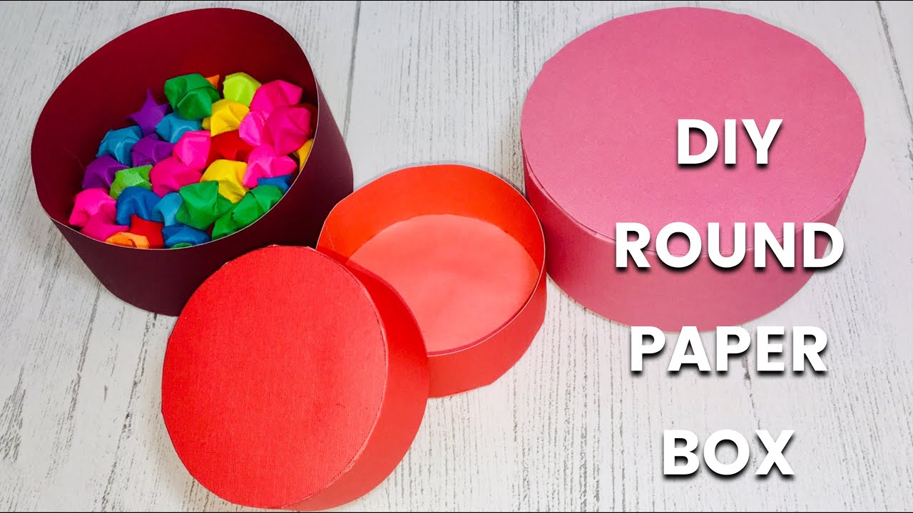 DIY - HOW TO MAKE A ROUND PAPER BOX