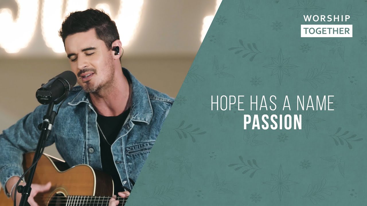 Hope Has A Name // Passion //Worship Together Session