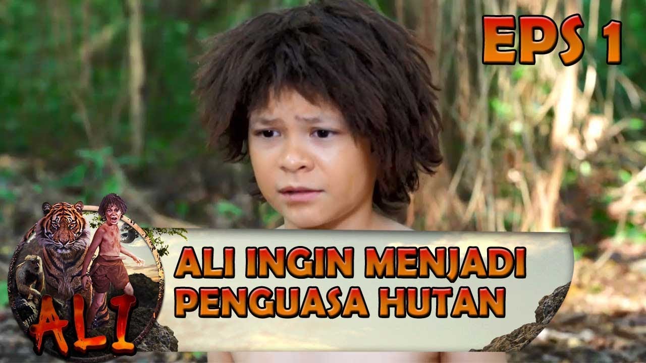 YOSH!!! ALI Ingin Menjadi Kuat dan Menjadi Penguasa Hutan - ALI Eps 1(14/8)