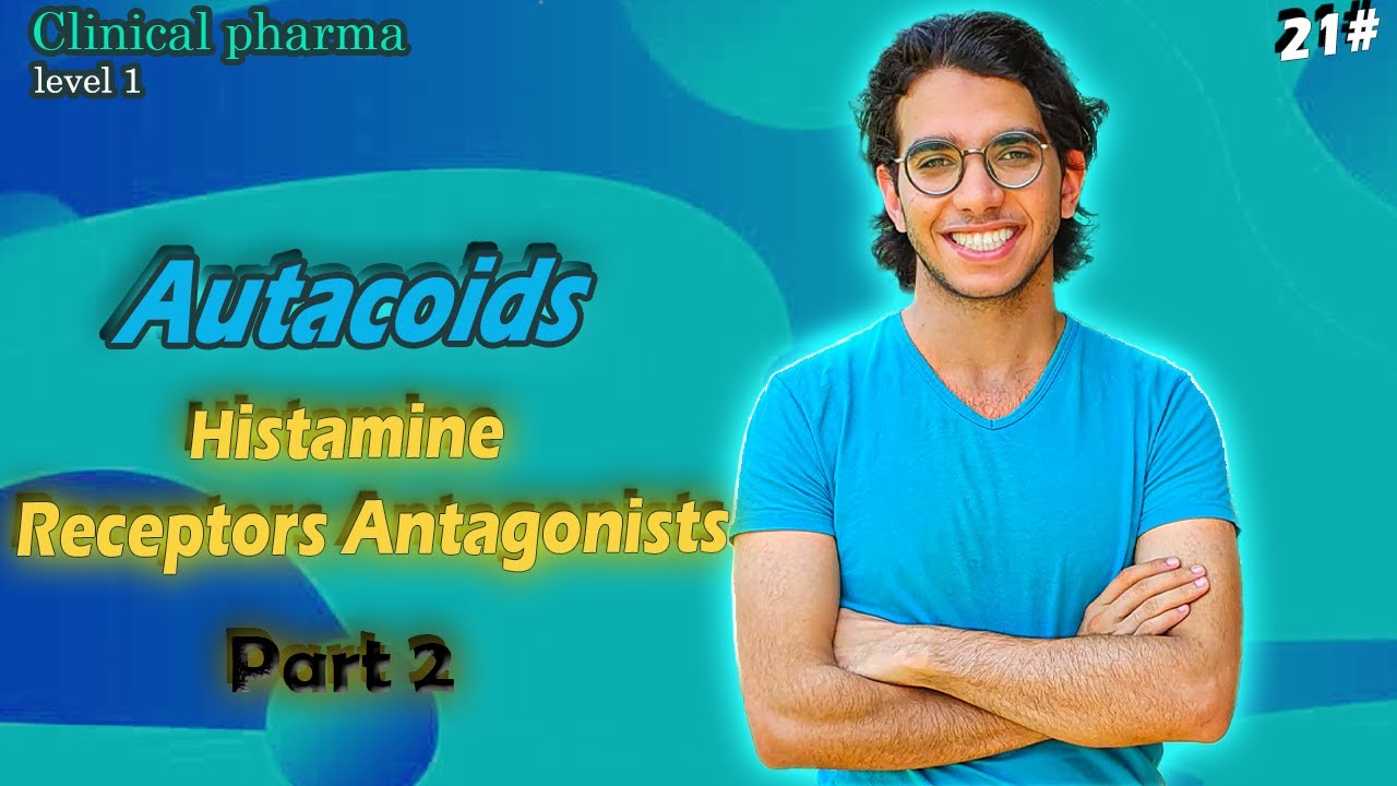 Histamine (H2,H3,H4) receptors antagonists | Autacoids | الحلقة21من المستوي1 في كورس كلنيكال فارما