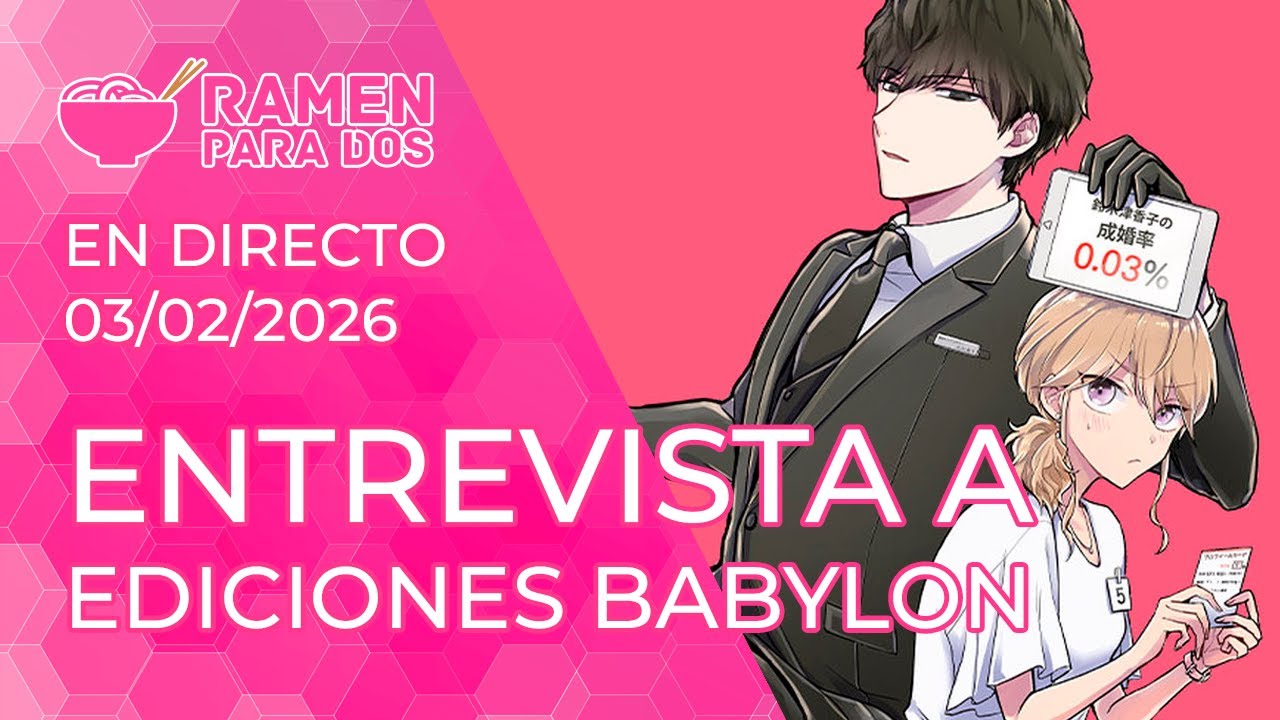 ENTREVISTA a Ediciones Babylon [febrero de 2026] | RAMEN PARA DOS EN DIRECTO 🔴​