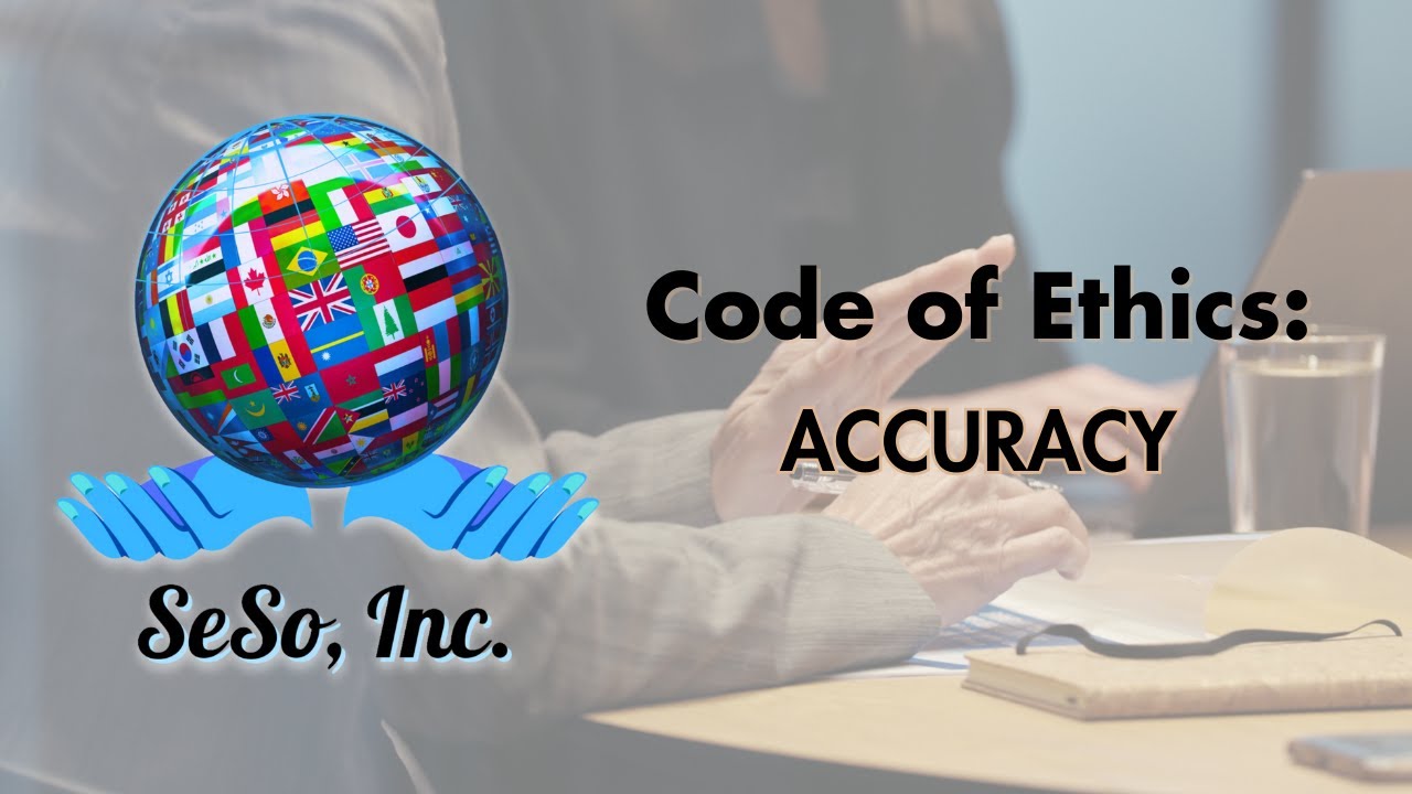 Accuracy: Code of Ethics for Interpreters