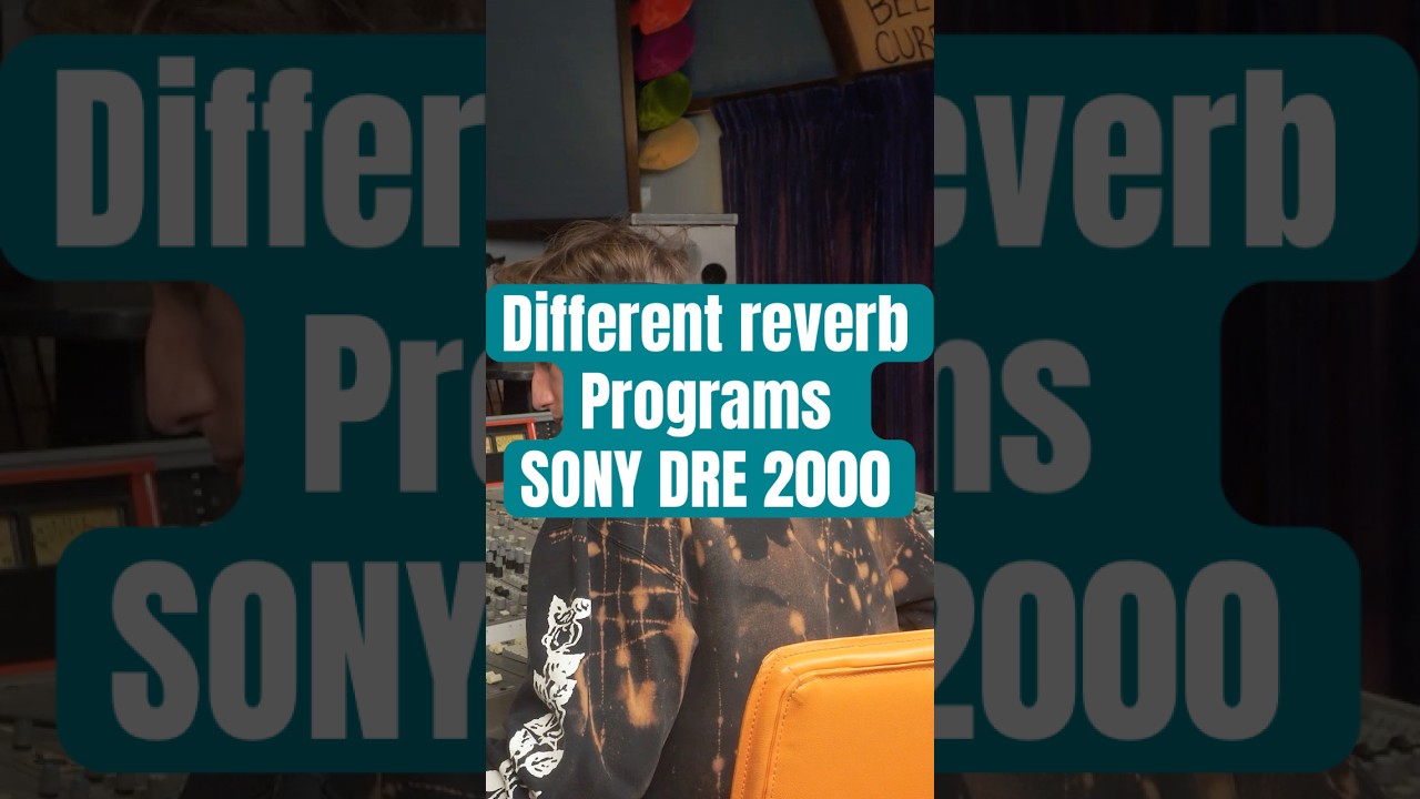 the different reverb programs on the sony DRE 2000 