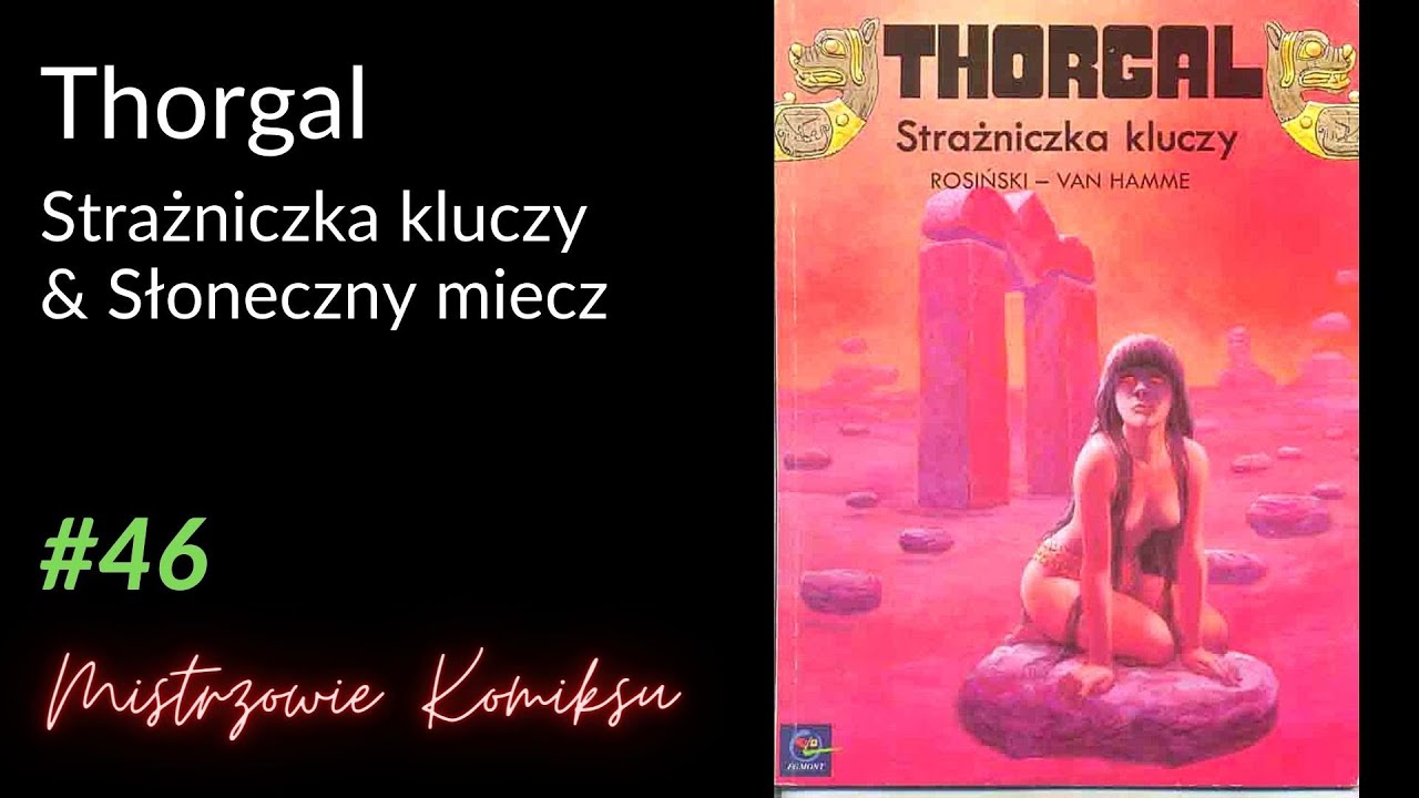 Thorgal. Strażniczka Kluczy (1991) & Słoneczny Miecz (1992)