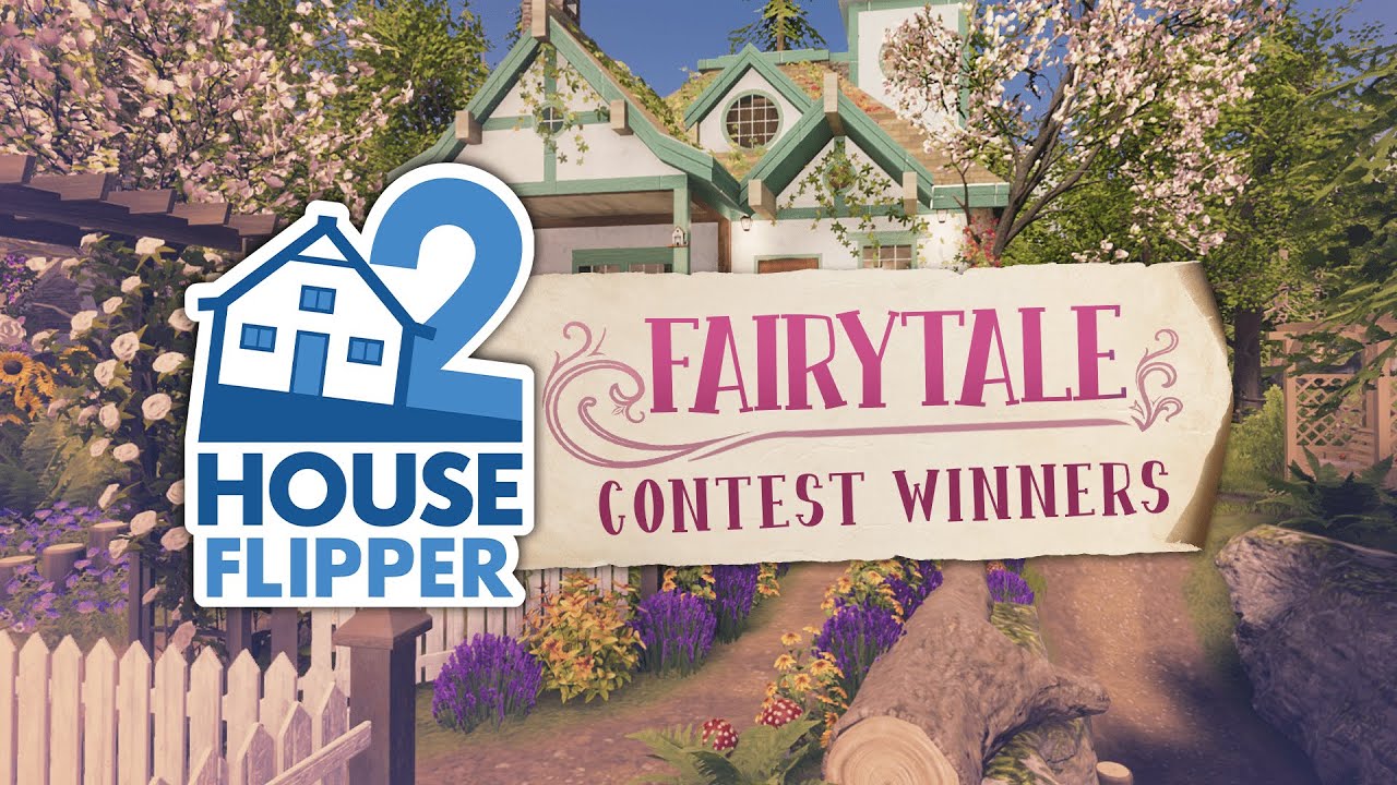 Fairytale Contest Winners - House Flipper 2