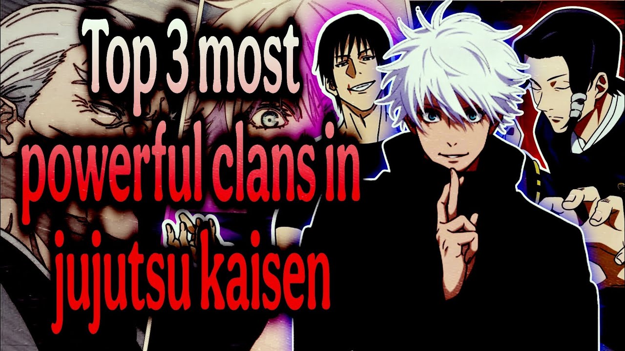 Top 3 most powerful Clan's in Jujutsu Kaisen