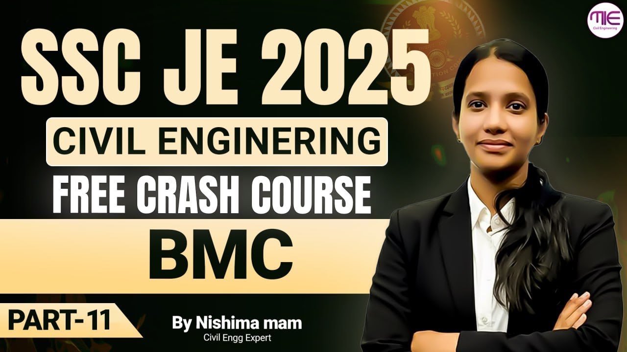 SSC JE 2025 | Civil Engineering Free Crash Course | Part-11 | BMC Important Topics by Nishima Mam