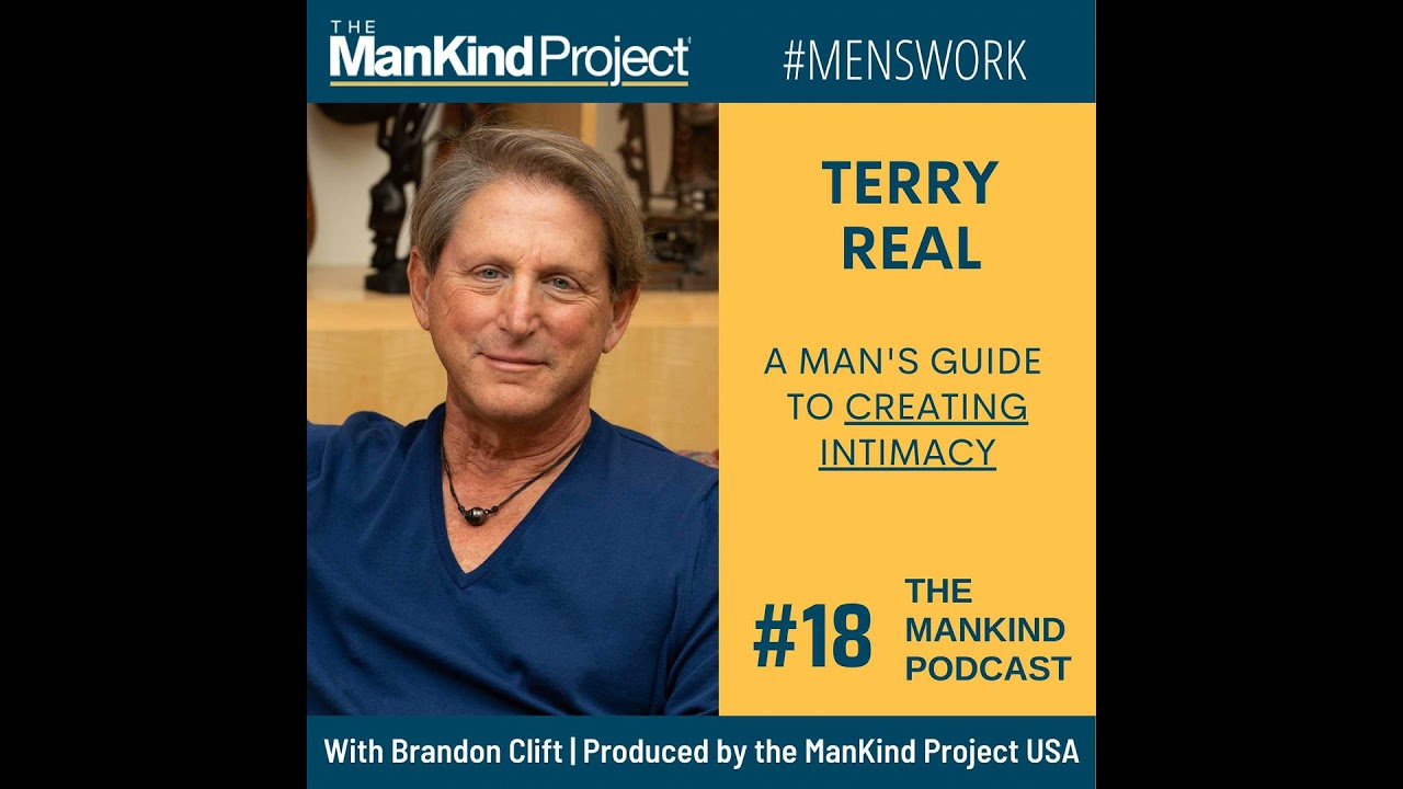 A Man's Guide To Creating Intimacy | Terry Real | Ep #018