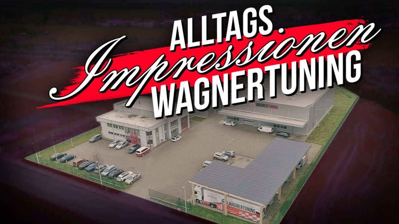 Wagner Tuning - Alltagsimpressionen