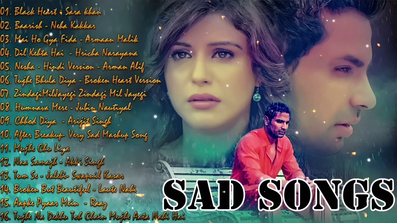 TOP 20 BOLLYWOOD HINDI SAD SONGS 2019 ❤ SUPERHITS HEART BROKEN BOLLYWOOD HINDI SAD SONGS