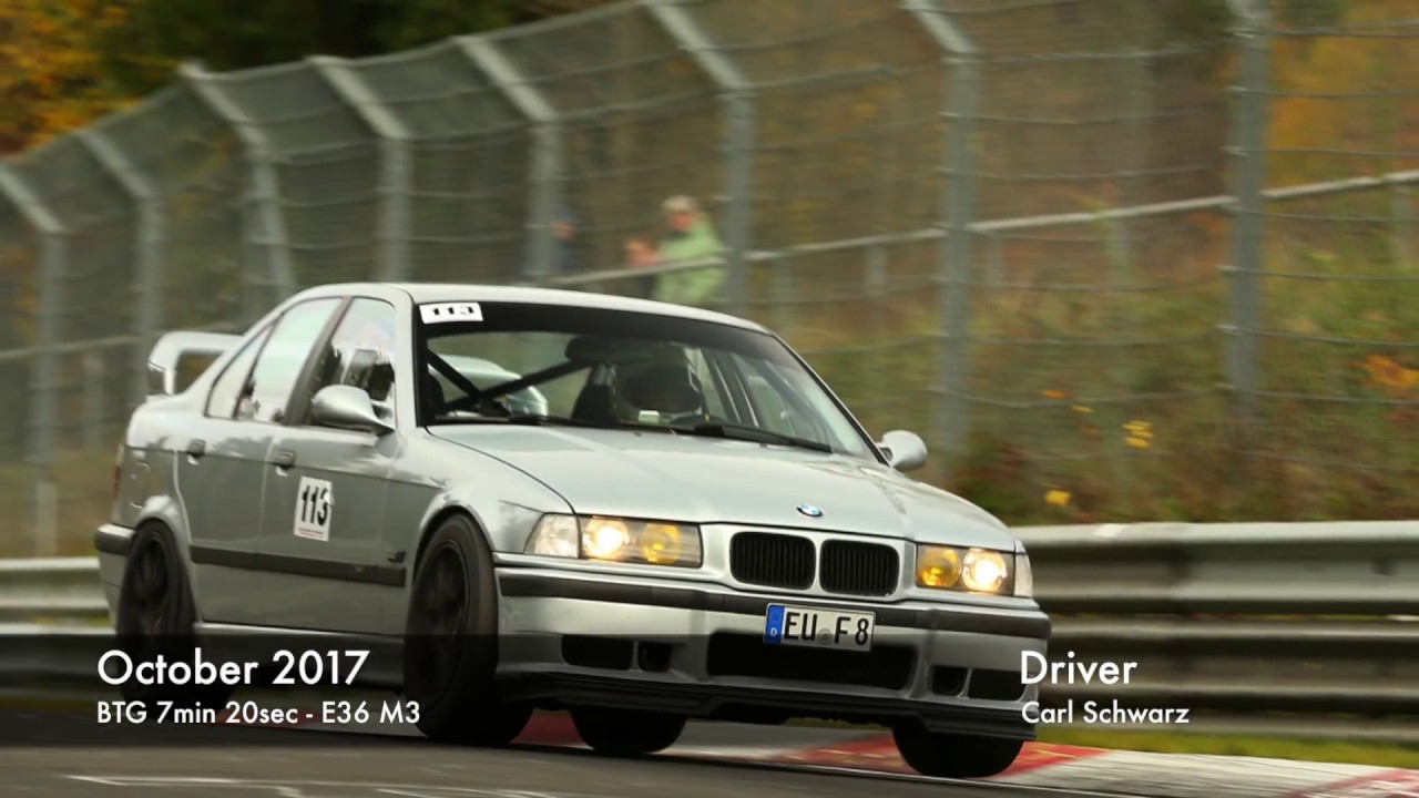 BTG 7:20 - another one - Custom Racetec E36 M3 - Nürburgring Nordschleife | Carl Schwarz