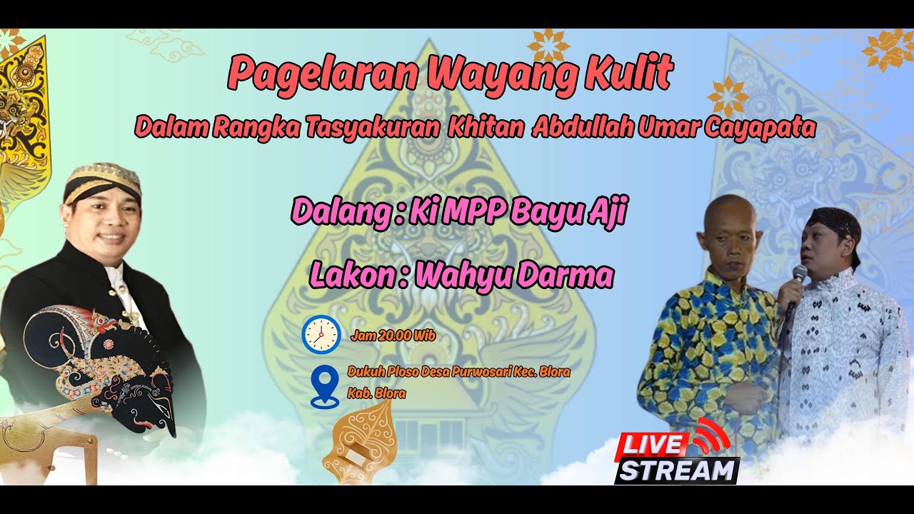Pagelaran Wayang Kulit Tasyakuran Abdullah Umar Cayapata Dalang Ki MPP. Bayu Aji Lakon : Wahyu Darma
