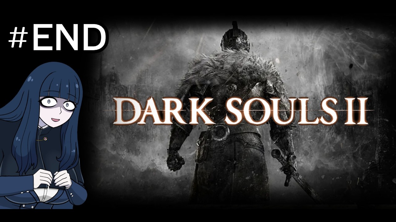 #END【VOICEVOX実況】絶望を焚べよ【DARK SOULS II】