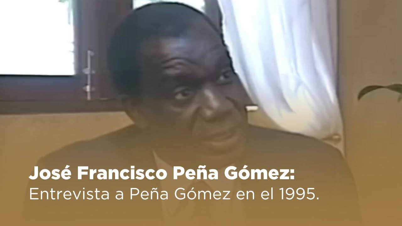 José Francisco Peña Gómez: Entrevista Histórica (1995) | Con María Elena Núñez