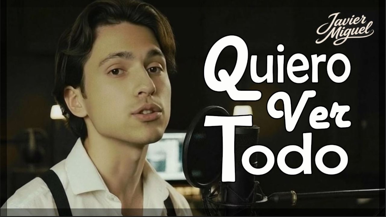 Quiero Ver Todo - Javier Miguel