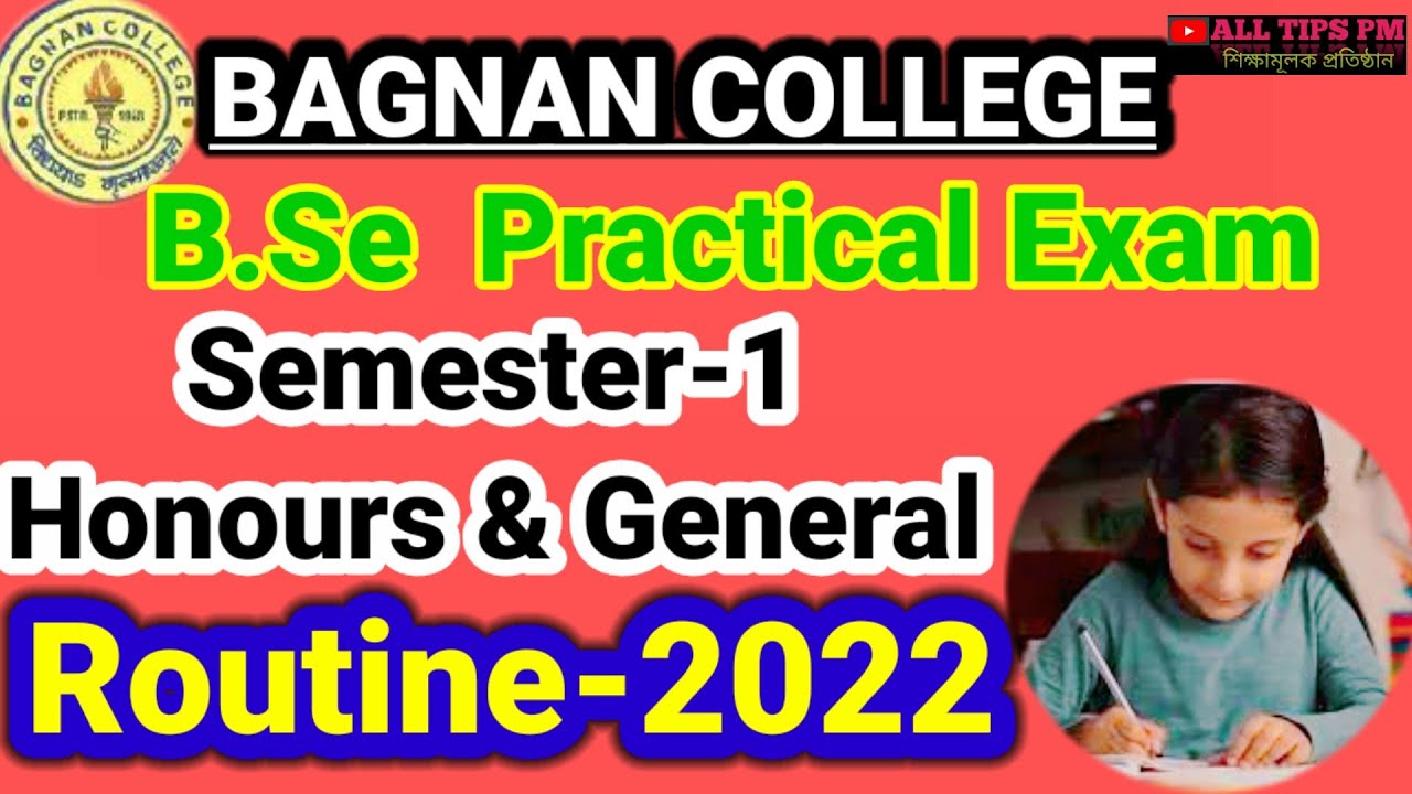 BAGNAN COLLEGE/ B.Se Practical Exam Semester-1, Routine 2022/প্রথম সেমিস্টার রুটিন/ALL TIPS PM
