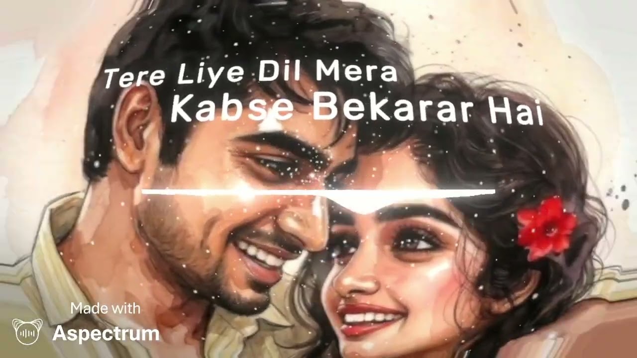 Tere Liye Dil Mera Kabse Bekarar Hai ! #music #song #romantic #love #lofi 