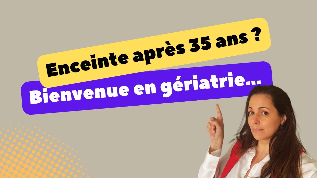 👶 Enceinte après 35 ans ? Bienvenue en gériatrie… ou pas ! #GrossesseSansStress