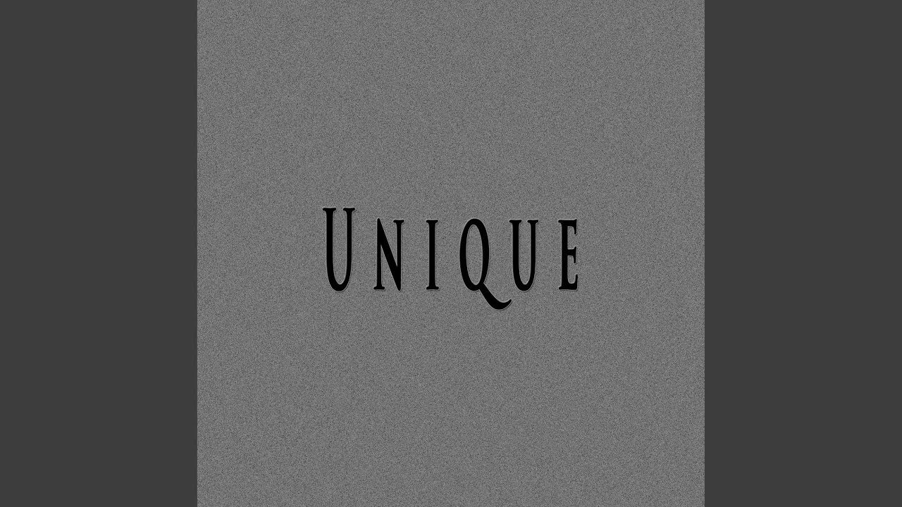Unique