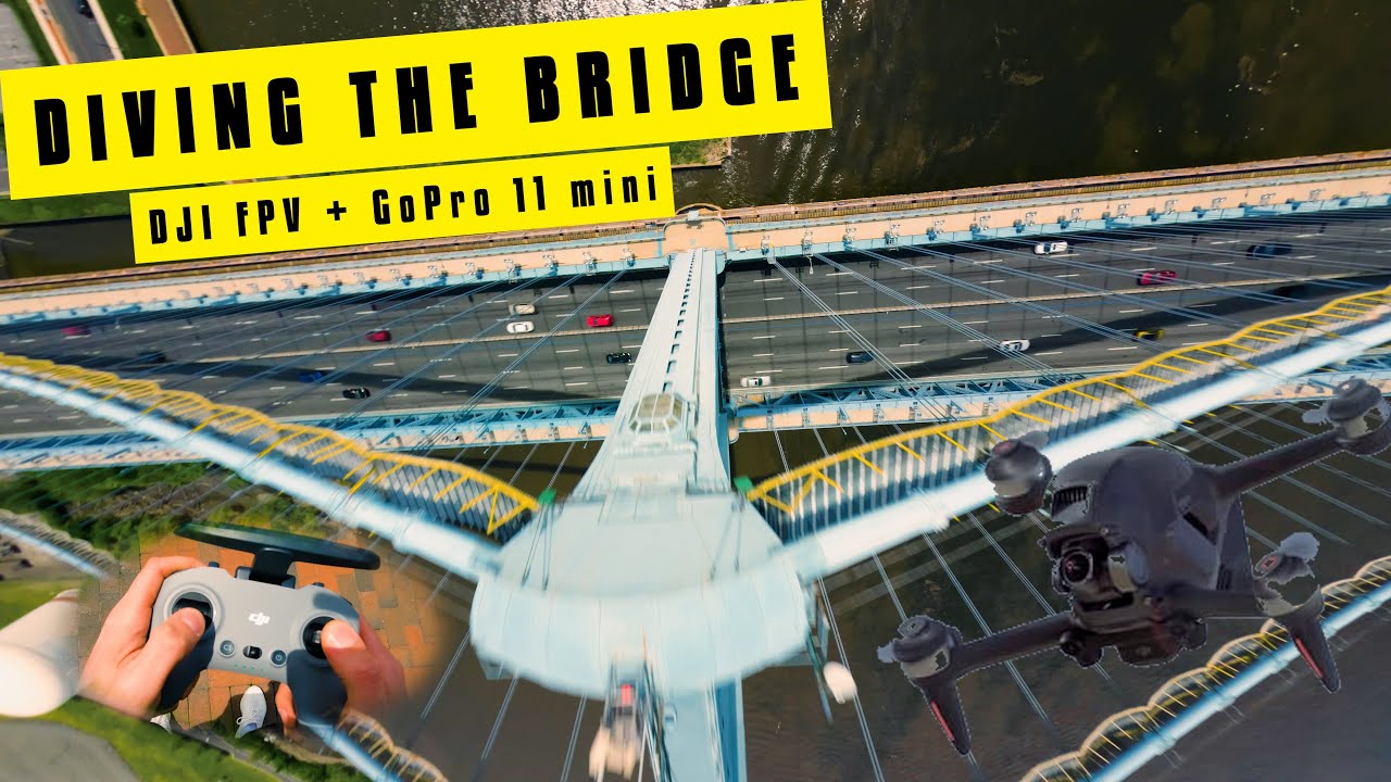 DIVING THE BRIDGE | DJI FPV, GoPro 11 mini + RATES