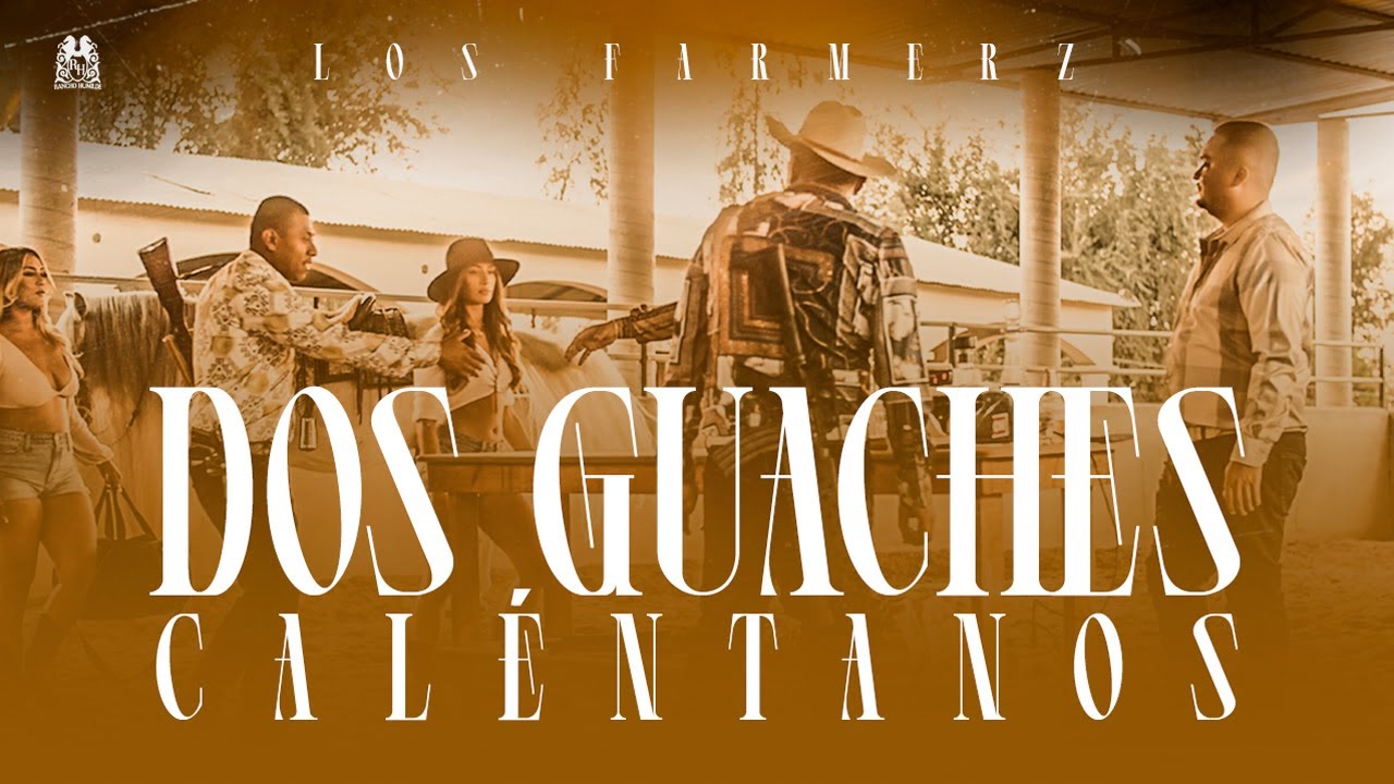 Los Farmerz - Dos Guaches Calentanos [Official Video]