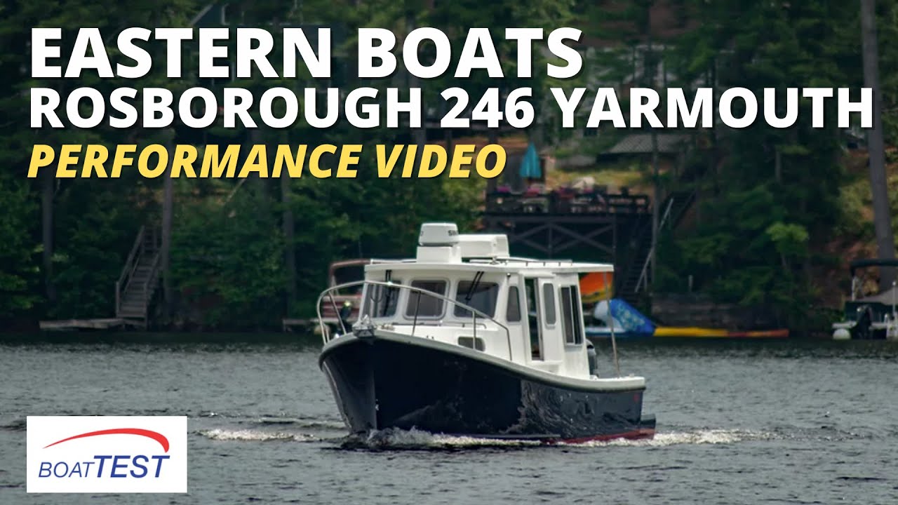 Видео испытаний Eastern Boats Rosborough 246 Yarmouth 2022 от BoatTEST.com