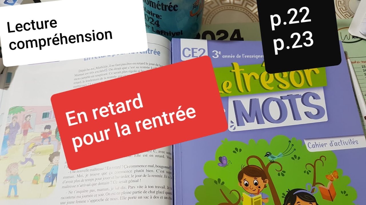 Lecture compréhension.En retard pour la rentrée.Le trésor des mots CE2 p.22