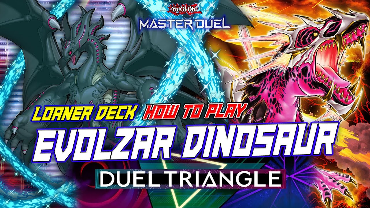 MASTER DUEL- COMBO GUIDE LOANER DECK NEW EVENT DUEL TRIANGLE: EVOLZAR DINOSAUR DECK (XYZ TEAM)