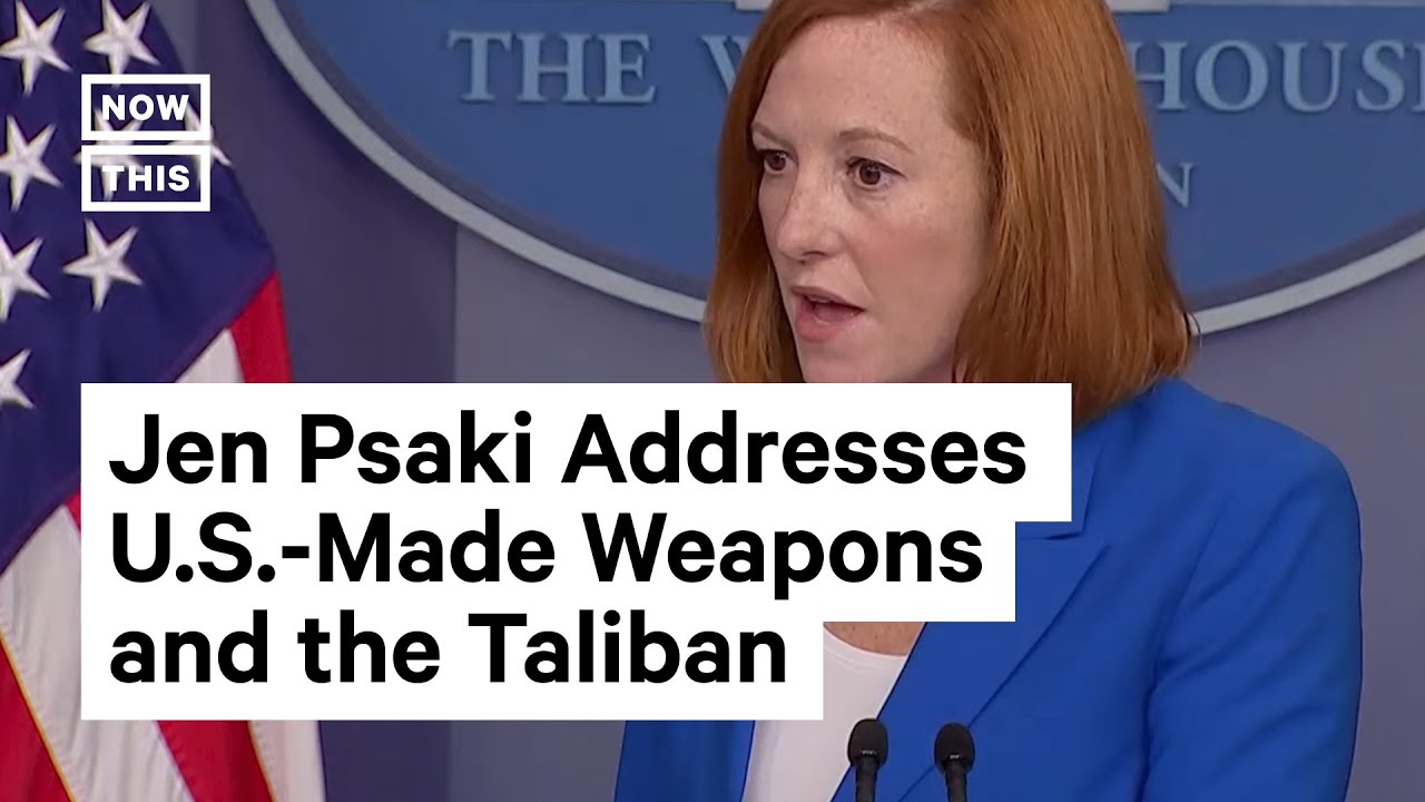 Jen Psaki on U.S-Made Weapons Falling Into Hands of Taliban