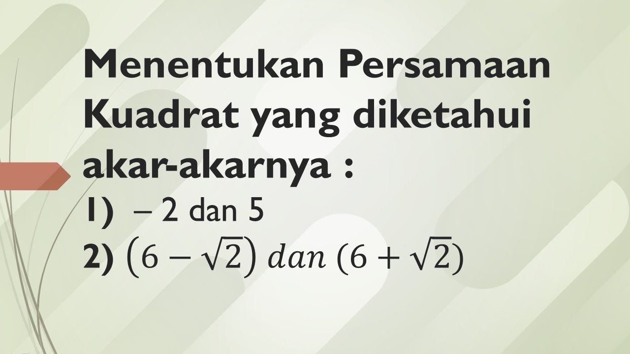 Menyusun Persamaan Kuadrat yang diketahui akar-akarnya