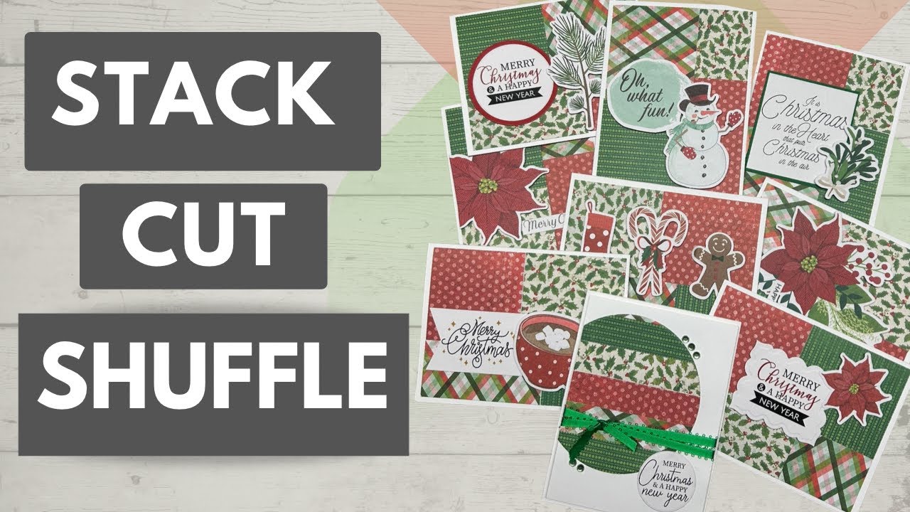 Stack, Cut, Shuffle!  9 Christmas Cards from 4 -6x8” pattern papers! #stackcutshuffle #christmascard