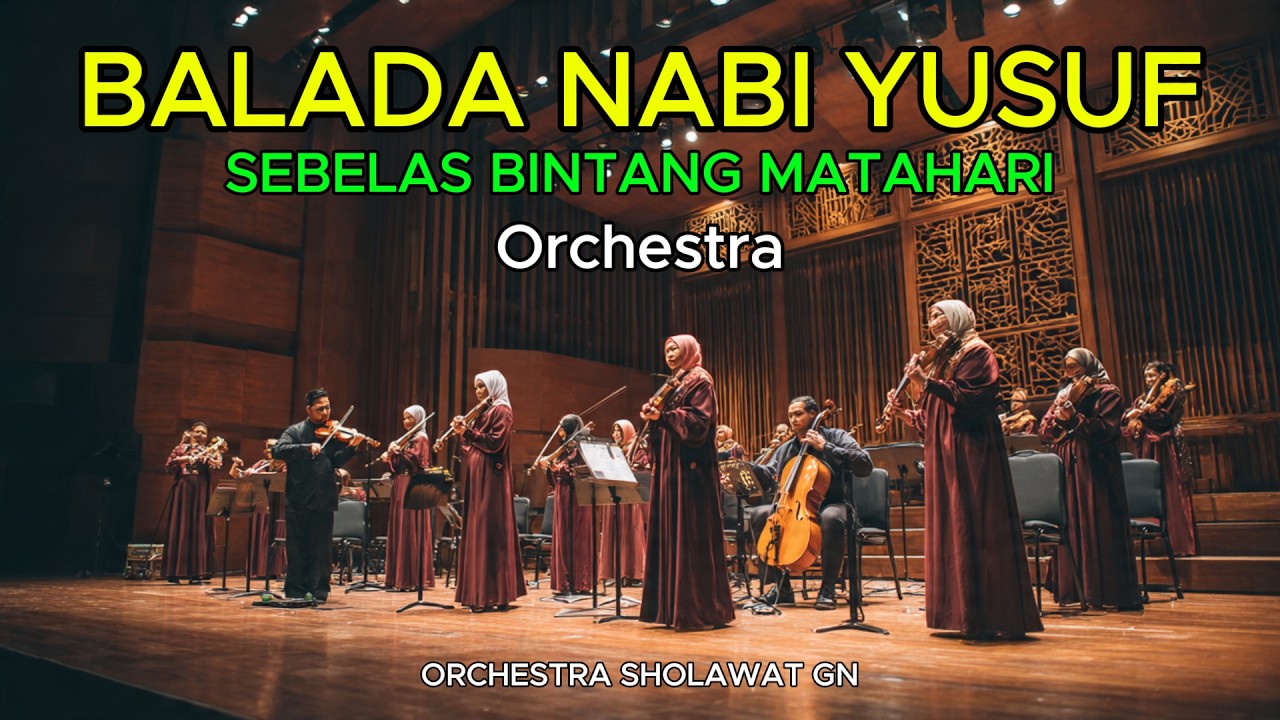 BALADA NABI YUSUF Versi Orchestra Merdu