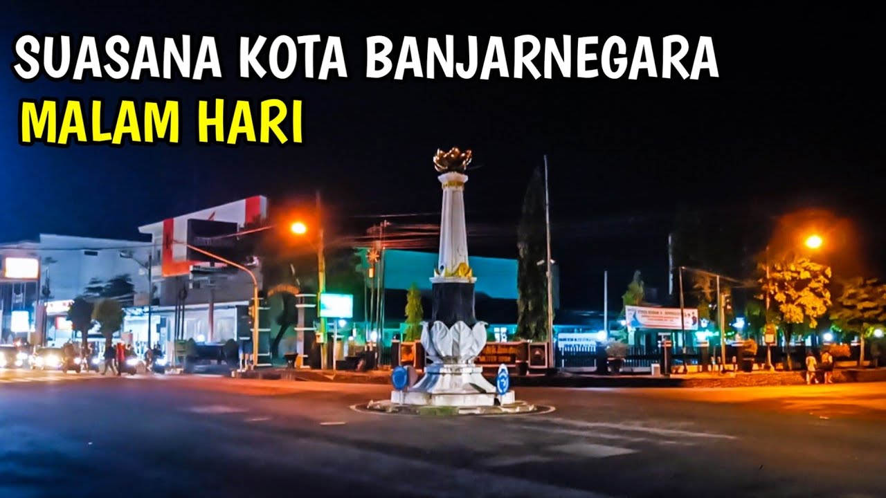 BEGINI SUASANA KOTA BANJARNEGARA MALAM HARI