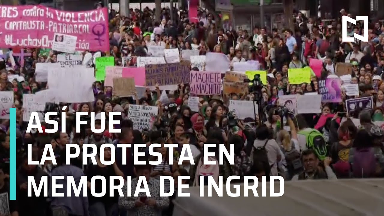 Así fue la protesta contra la violencia de género tras el feminicidio de Ingrid Escamilla - En Punto