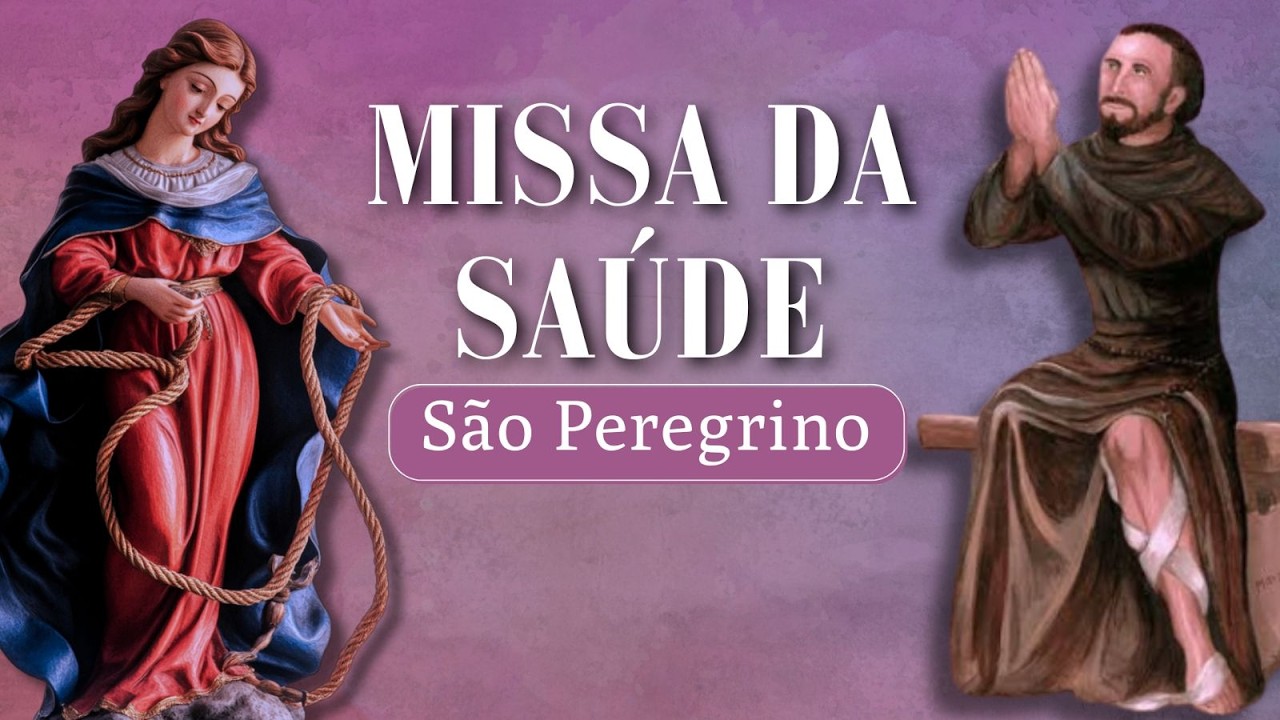 MISSA DA SAÚDE - SÃO PEREGRINO - 09/03/2026 - 15H