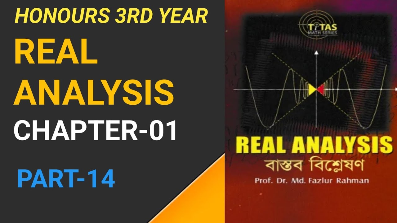 Real Analysis,Chapter-01,Part-14. গুরুত্বপূর্ণ উদাহরণ। Honours 3rd Year.