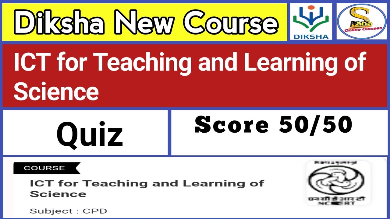ICT for Teaching and Learning of Science Quiz Answers | CIET NCERT Training Quiz Answers