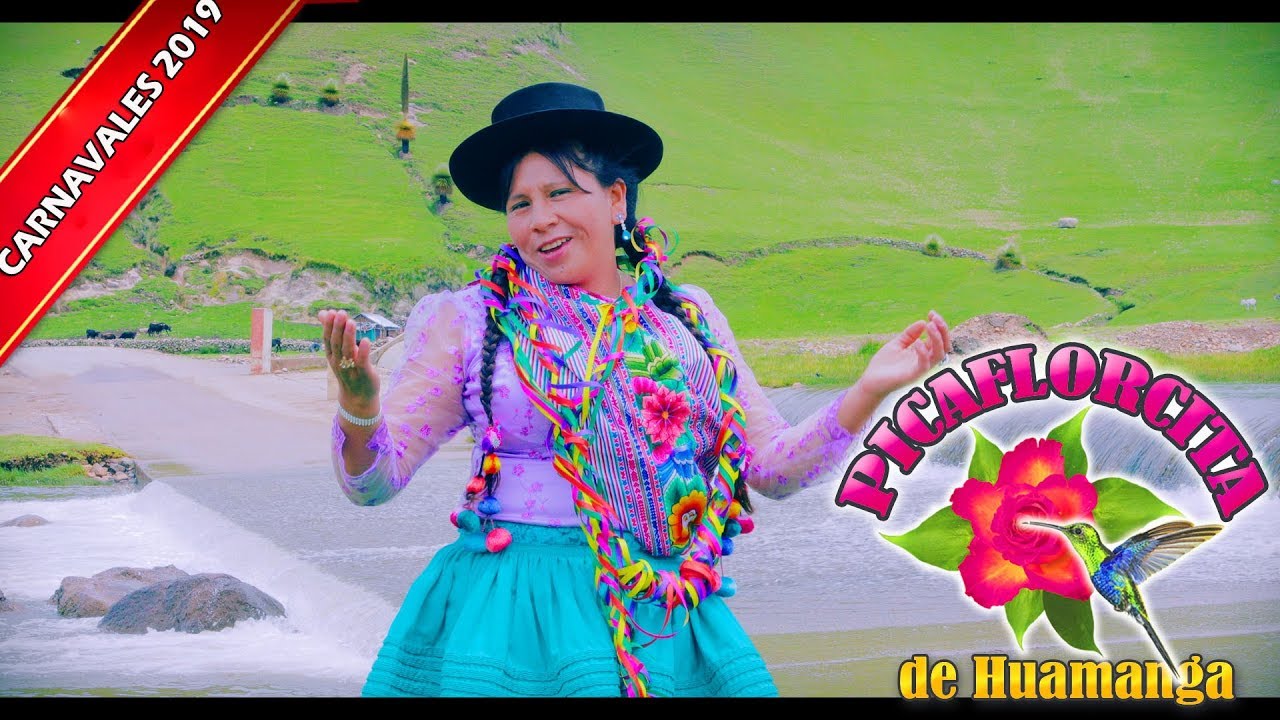 PICAFLORCITA DE HUAMANGA -⏩ CARNAVALES 2019 ⏪ -PRIMICIA  ♪♫♬(SUPAY STUDIOS) ☎► 999941196◄