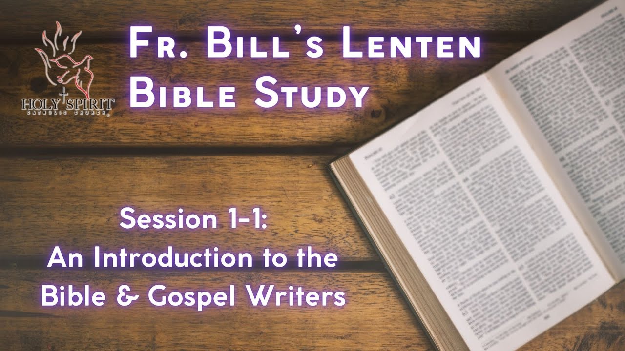 Fr. Bill's 2024 Bible Study // Session 1-1