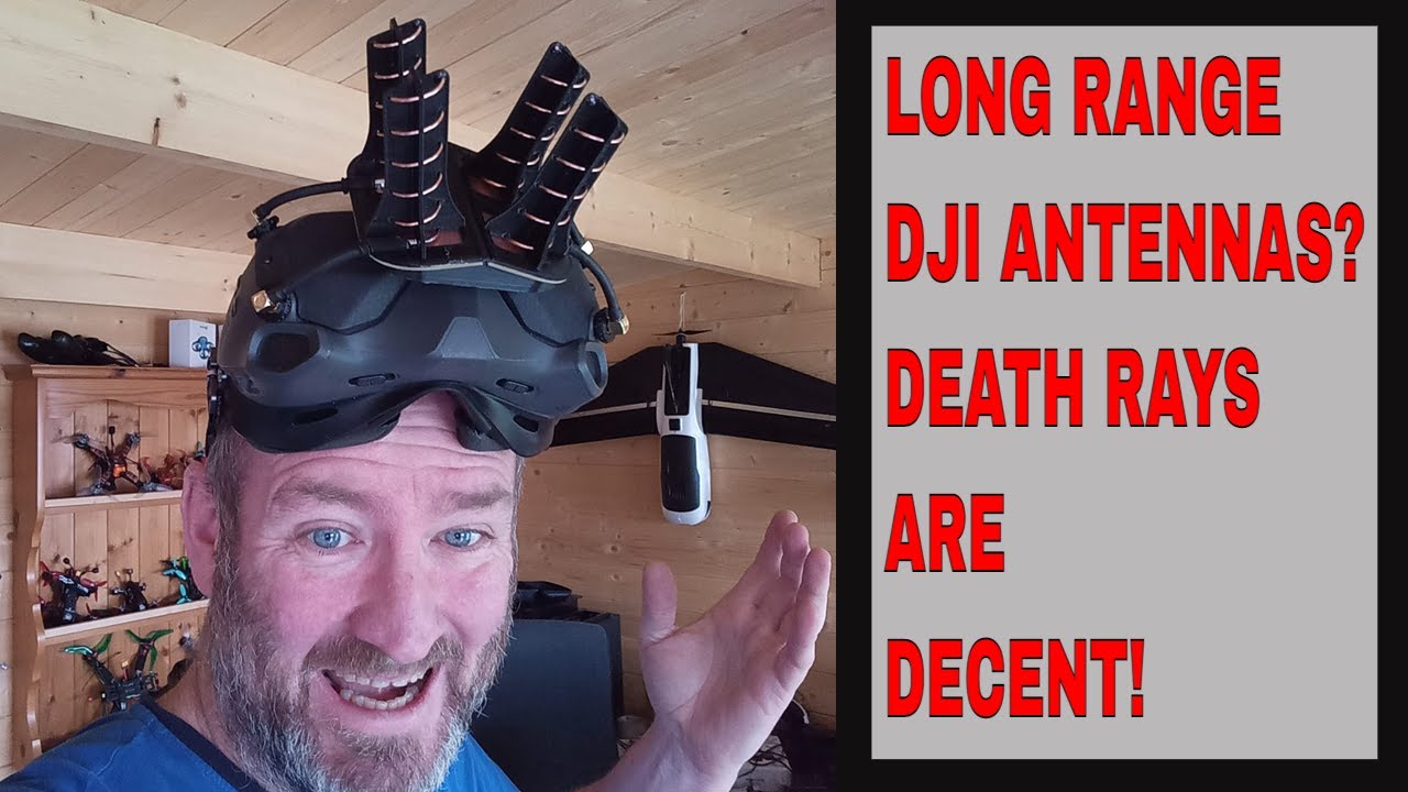 LONG RANGE DJI ANTENNAS?   DEATHRAYS ARE PRETTY DECENT!