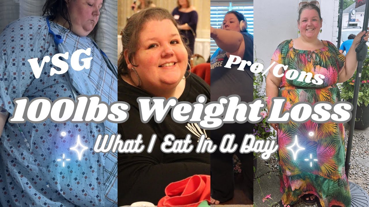 My Experience with Weight Loss Surgery | 100lbs Down | What I Eat In a Day| VSG 