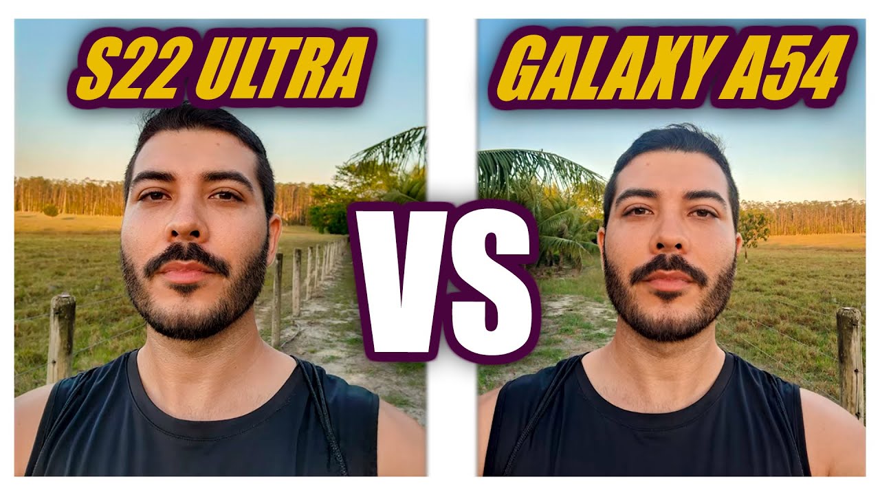 GALAXY A54 VS GALAXY S22 ULTRA TESTE DE CAMERA! Tanta diferença?